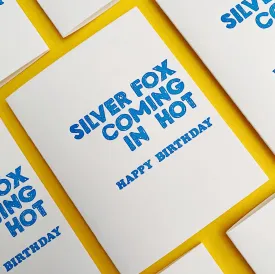 Silver Fox Coming In Hot Birthday Card