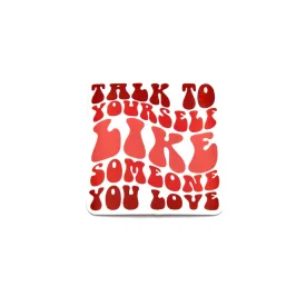 Someone You Love Sticker