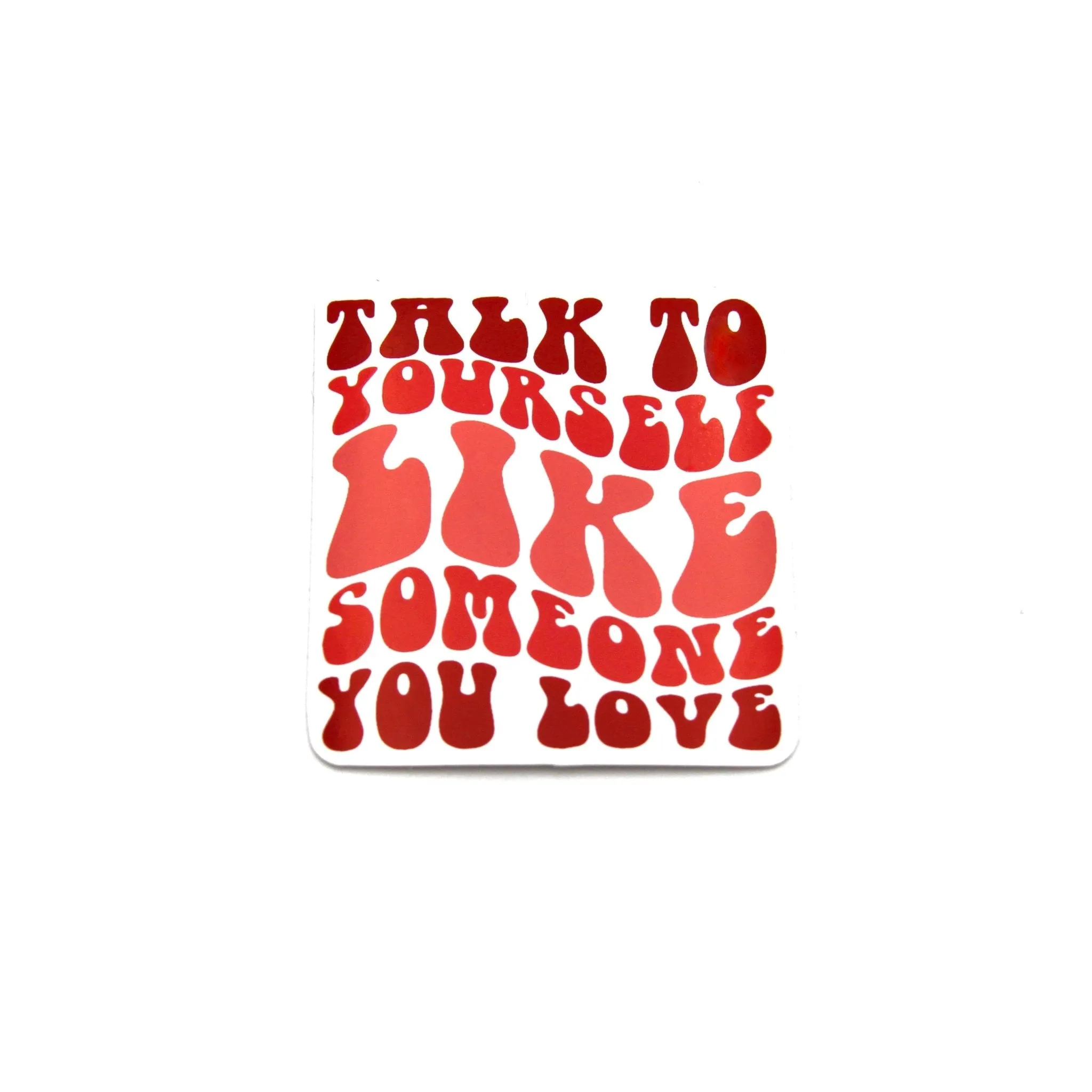 Someone You Love Sticker